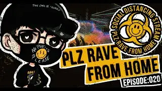 Nightcore, Remixes, & DJ Tools! (PLZ Rave From Home: 020)