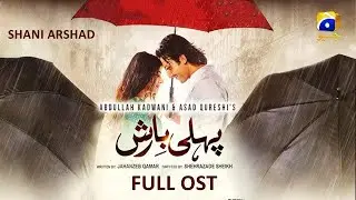 Pehli Barish - Full OST - Saboor Aly,Shahroz Sabzwari,Aijaz Aslam - Harpal Geo