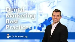 Dental Marketing Best Practices - CDA 2022 Presentation