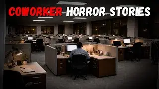 3 Very Terrifying TRUE Coworker Horror Stories | Creepy Sinister
