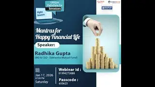 Mantras for HAPPY FINANCIAL LIFE, Speaker by RADHIKA GUPTA, CEO EDELWEISS MUTUAL FUNDS