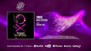 TOX1C - Bad Bitches (Official Audio)