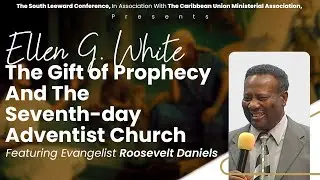Ellen G. White The Gift of Prophecy & The Seventh-day Adventist Church | Live with Roosevelt Daniels
