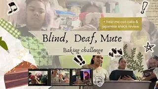 Blind, Deaf, Mute Challenge + Hear Me Out Cake + Japanese Snack Review 