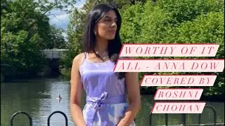 Worthy of It All - Anna Dow | Covered by Roshni Chohan #gospel #christ #jesus #worthyofitall