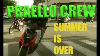 SUMMER IS OVER - praello crew
