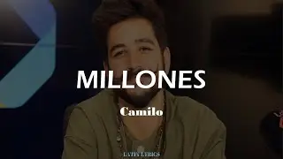 Camilo - Millones (Lyrics/Letra)