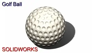 Solidworks Tutorial#45 | Design a Golf Ball.