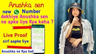 Anushka sen ka new real WhatsApp number 2020| Anushka sen WhatsApp Number | Anushka sen phone number