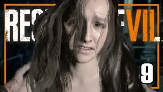[9] Let's Play Resident Evil 7: Biohazard | Finding Ethan