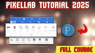 PixelLab Full Course 2025 &mdash; Mobile Graphic Design from Zero to Pro |Afaan Oromoo 
