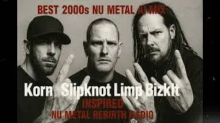 Best 2000s Nu Metal AI Mix | Korn Slipknot Limp Bizkit Inspired (Vol.1) Nu Metal Rebirth Radio