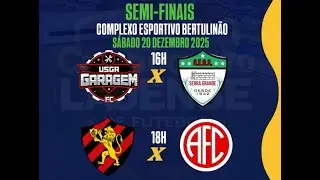 GARRAGEM X CEOS I SPORT X AMERICA I CAMPEONATO LAJENSE DE FUTEBOL 2025 SEMI-FINAIS