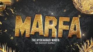 THE HYDERABADI MARFA BEAT DJ AKASH SONU
