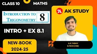 Class 10 Maths Chapter 8 Introduction | Ex 8.1 | Trigonometry | Ak Study