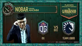 OG vs LIQUID - UPPER BRACKET w/ @anonimdt   PGL WALLACHIA S6