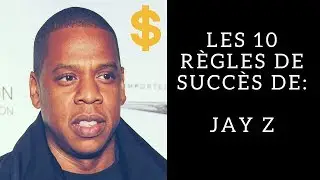 MOTIVATION - LES 10 R&Egrave;GLES DE SUCC&Egrave;S DE JAY Z