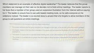 Which statement is an example of effective digital leadership? The leader believes that the group me