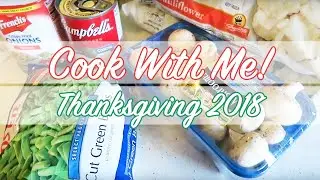 Cook With Me! // Thanksgiving 2018 🥧🦃