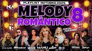 SET MELODY 2025 - TOPS DO MELODY VOL.08