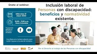 Inclusión laboral de Personas con discapacidad: beneficios y normatividad existente.