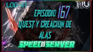 EPISODIO 167 - SPEED SERVER - DIA 2 - QUESTS - SPOTS - CREACION DE ALAS - SEASON 17 -  MU ONLINE