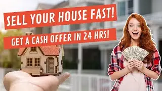 How Do I Sell My House Fast For Cash? | Sell Your House Fast!