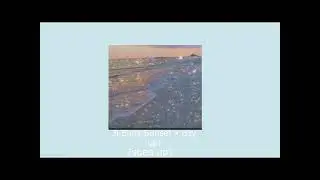 Ji Euns Sunset &bull; City Girl [sped up]