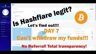 Is Hashflare legit!? Let's find out! 01 - Day 7