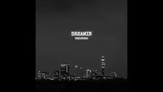 Dreamin - Crescendo