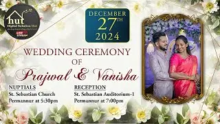Prajwal weds Vanisha | Nuptials : St. Sebastian Church, Permannur