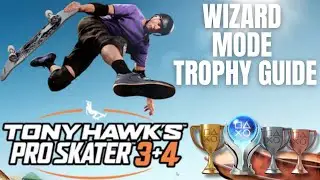 Wizard Mode Trophy / Achievement Guide - Tony Hawk&rsquo;s Pro Skater 3 & 4