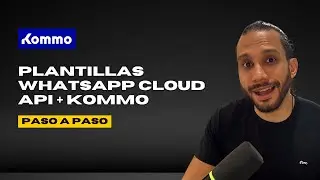 Plantillas WhatsApp Cloud API en Kommo: c&oacute;mo hacer que Meta las apruebe (Paso a paso)