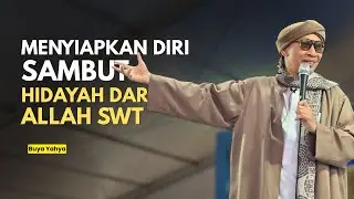 Menyiapkan Diri Menerima Hidayah Allah - Buya Yahya