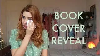 BOOK COVER REVEAL! (and a few unexpected tears)