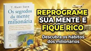 DICAS PARA SAIR DA POBREZA: O que os ricos NUNCA te contam | Os Segredos da Mente Milionária