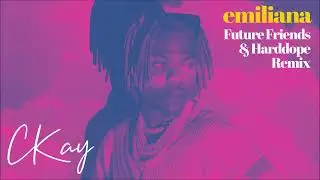 CKAY - Emiliana (Future Friends & Harddope Remix) (Official Audio)