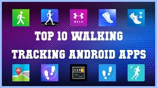 Top 10 walking tracking Android App | Review