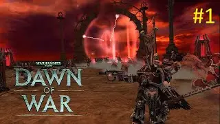 Warhammer 40,000: Dawn of War - Dark Crusade - Прохождение за Хаос #1