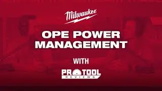 Milwaukee&reg; sits down with Pro Tool Reviews to Unpack How to Maximize Power Management Capabilities!