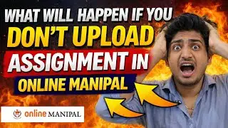 What Happens If You Don&rsquo;t Upload Assignments in Online Manipal? | FAIL Risk Explained