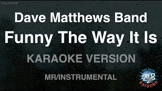 Dave Matthews Band - Funny The Way It Is (Instrumental) (Karaoke Version)