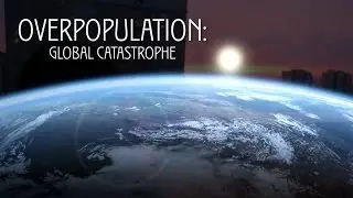 Overpopulation - global catastrophe