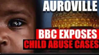  The BBC Exposed Child Abuse at Auroville.#Childabuse #auroville #cityofdawn #bbc
