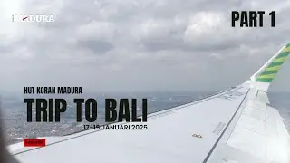 KORAN MADURA TRIP TO BALI | PART 1