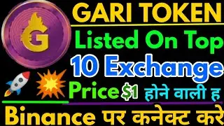 Gari token Listed oN Top 10 Exchange | Gari Token latest price | Gari Token news🚀Binece To Gari Coin
