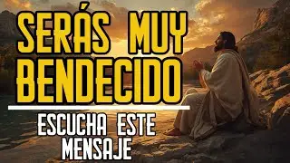 Dios te dice hoy, si escuchas este mensaje completo serás muy bendecido