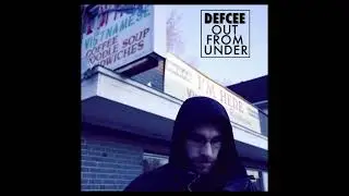 Defcee - Out From Under (2011) full album