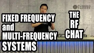 The RF Chat Part 3: Fixed Frequency and Multi-Frequency Systems