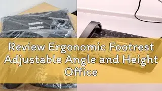 Review Ergonomic Footrest Adjustable Angle and Height Office Foot Rest Stool for Under Desk Support